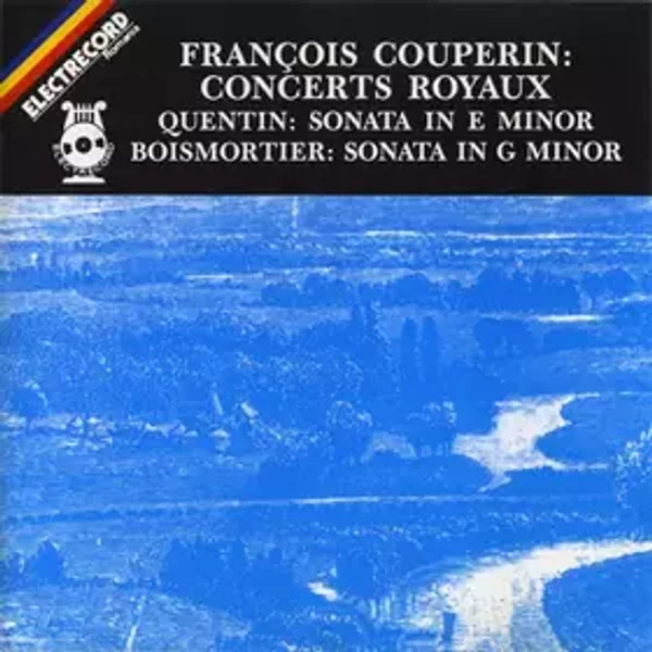 Concerts Royaux / Sonata In E Minor / Sonata In G Minor - Joseph Bodin de Boismortier, François Couperin, Jean-Baptiste Quentin, Collegium Musicum Academicum