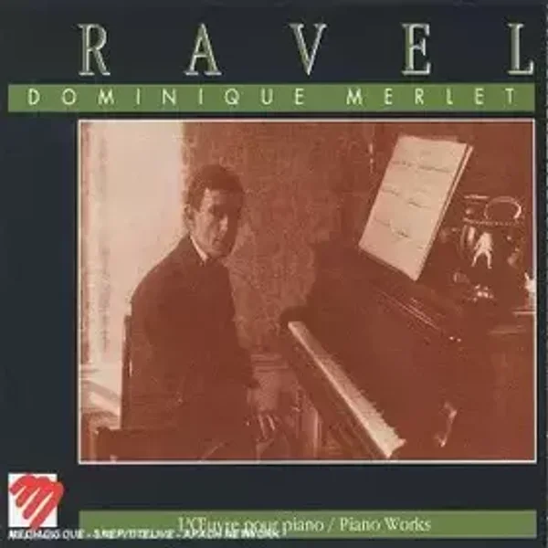 L'oeuvre Pour Piano / Piano Works - Maurice Ravel, Dominique Merlet