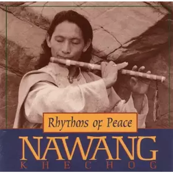 Rhythms Of Peace - Nawang Khechog