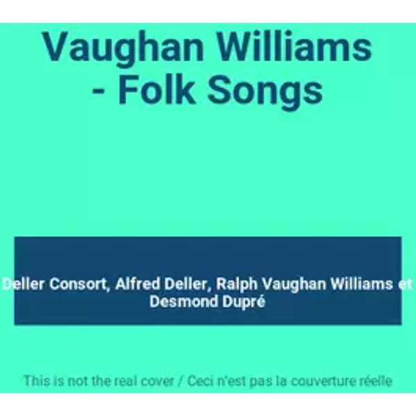 Vaughan Williams - Folk Songs - Deller Consort, Alfred Deller, Ralph Vaughan Williams, Desmond Dupré