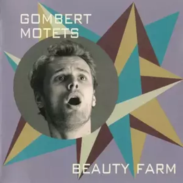 Motets - Nicolas Gombert, Beauty Farm