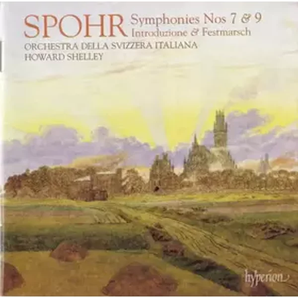 Symphonies Nos 7 & 9 ∙ Introduzione & Festmarsch - Louis Spohr, Howard Shelley, Orchestra Della Radio Televisione Della Svizzera Italiana