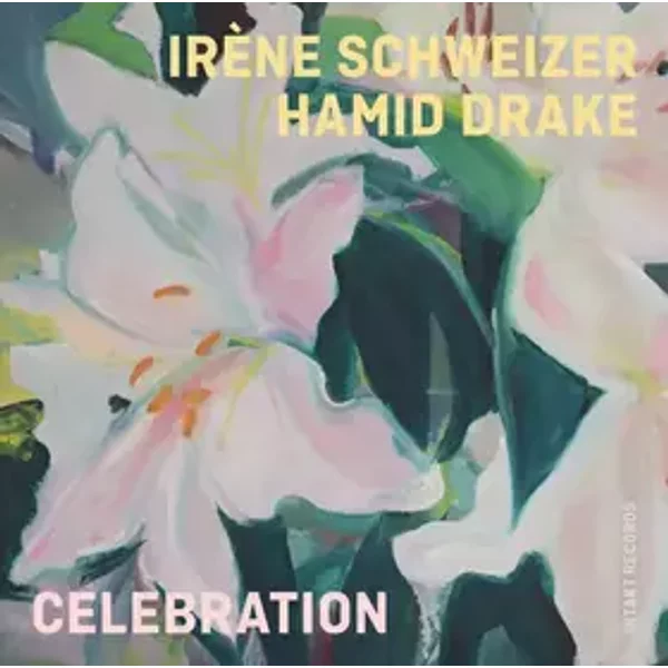 Celebration - Hamid Drake, Irene Schweizer