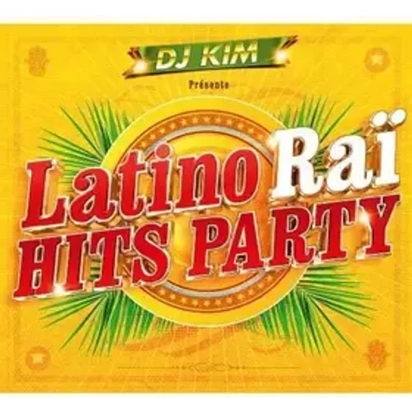 Latino Rai - Hits Party - Vari-Latino Rai - Hits Party