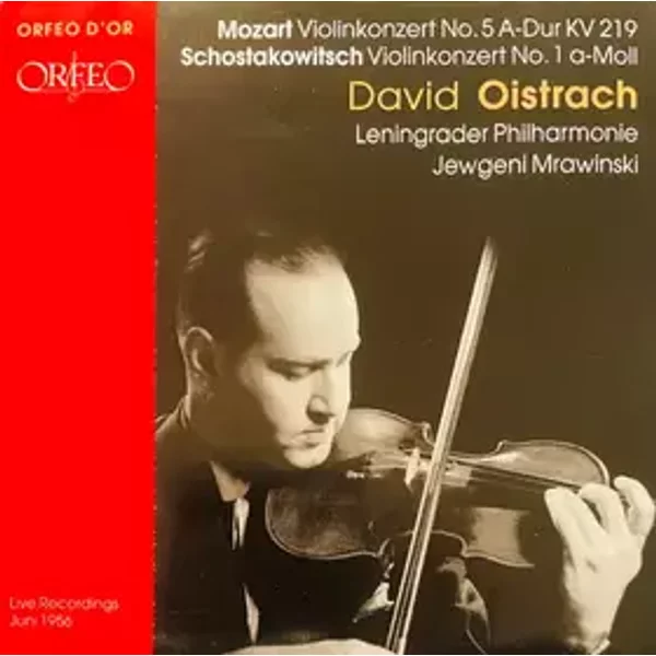 Violinkonzert No. 5 A-Dur KV 219 / Violinkonzert No. 1 A-Moll - Dmitri Shostakovich, Leningrad Philharmonic Orchestra, Wolfgang Amadeus Mozart, David Oistrach, Evgeny Mravinsky