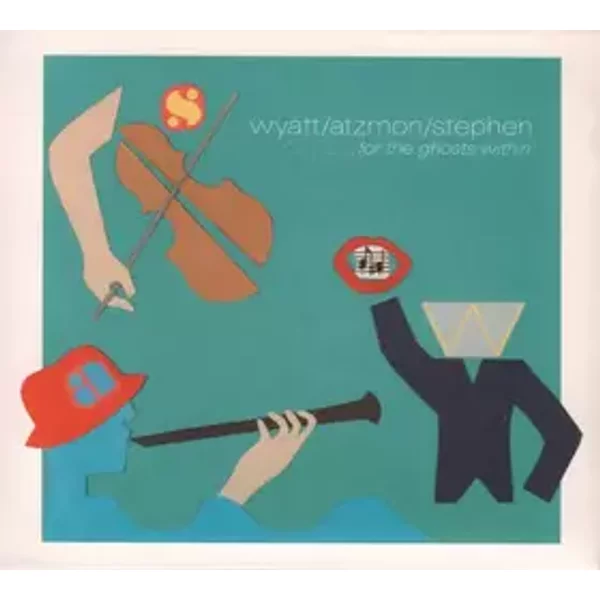 '.For The Ghosts Within' - Robert Wyatt, Gilad Atzmon, Ros Stephen