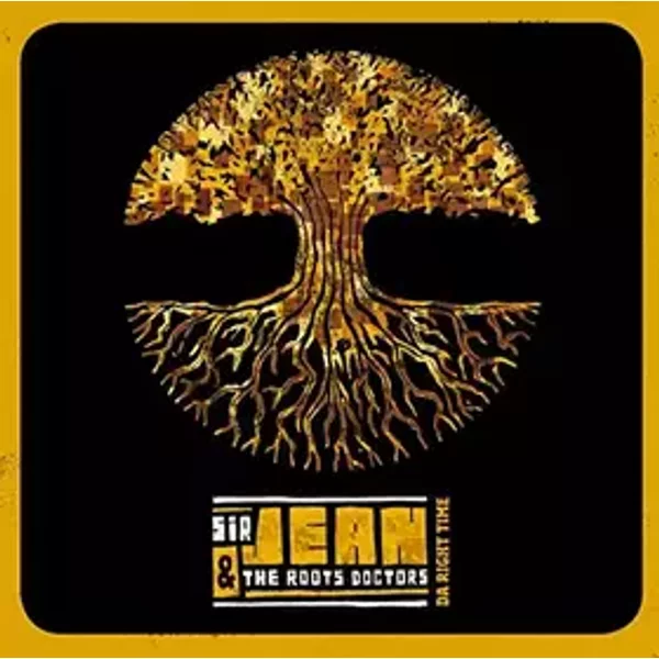 Da Right Time - Sir Jean & the Roots Doct
