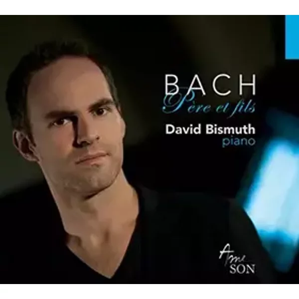 Pere et Fils - David Bismuth, J.S. Bach