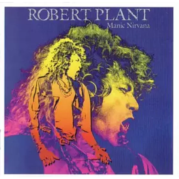 Manic Nirvana - Robert Plant