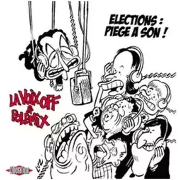 Elections : Piège A Son ! - Polemix, La Voix Off