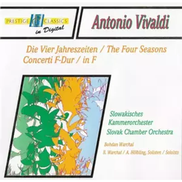 Die Vier Jahreszeiten / The Four Seasons Concerti F-Dur / In F - Antonio Vivaldi, Slovak Chamber Orchestra, Bohdan Warchal, Anna Hölblingová
