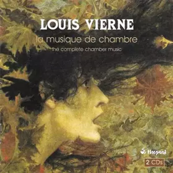 La Musique De Chambre = The Complete Chamber Music - Louis Vierne