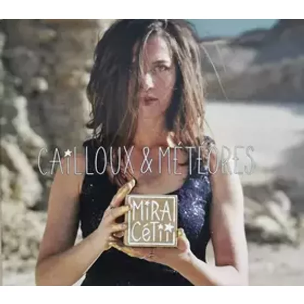 Cailloux & Météores - Mira Cétii