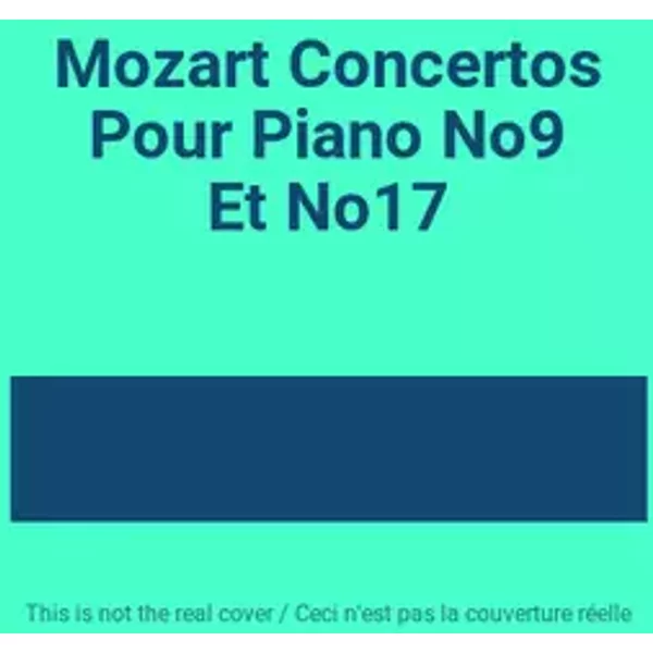 Mozart Concertos Pour Piano No9 Et No17