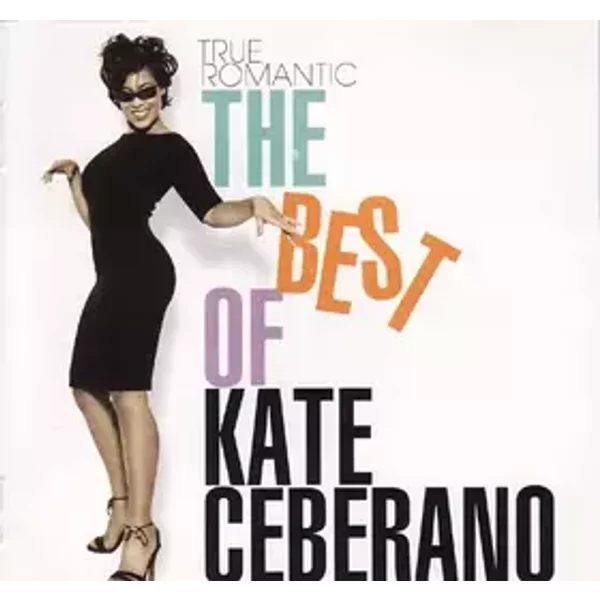 True Romantic: The Best Of Kate Ceberano - Kate Ceberano