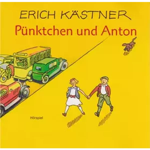 Pünktchen Und Anton (Hörspiel) - Erich Kästner