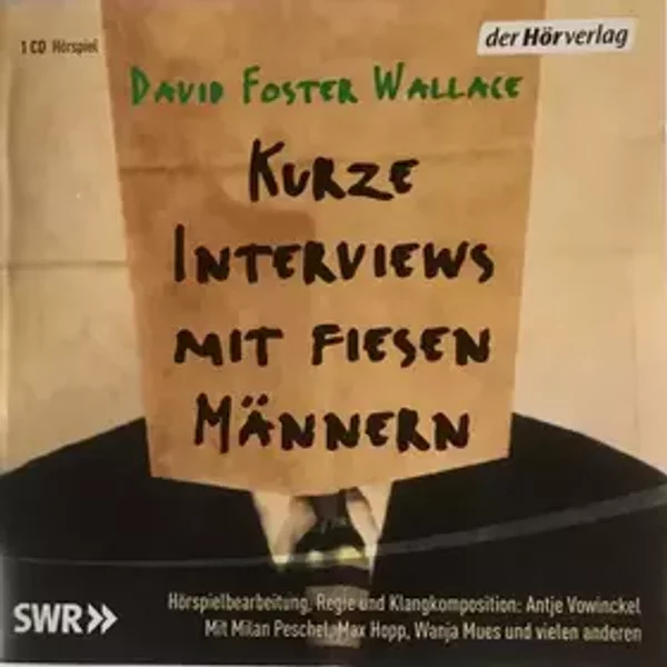 Kurze Interviews Mit Fiesen Männern - David Foster Wallace