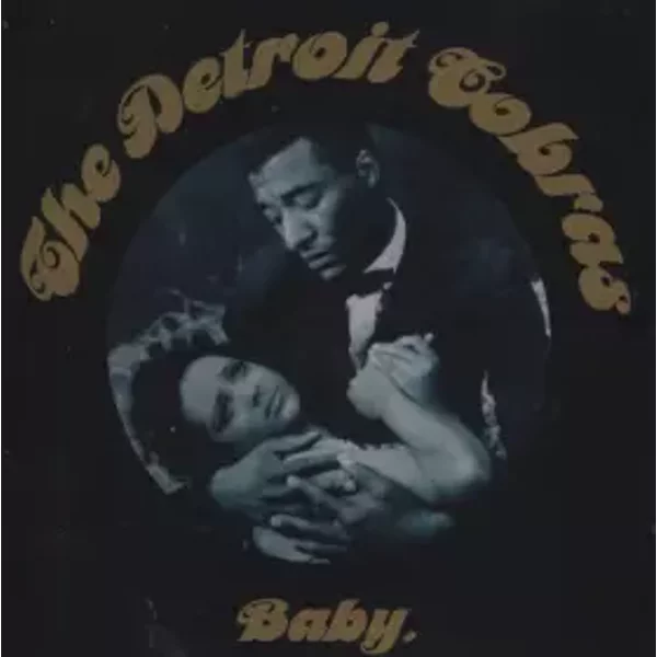 Baby - The Detroit Cobras