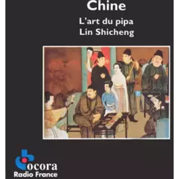 Chine (L'art Du Pipa) - 林石诚