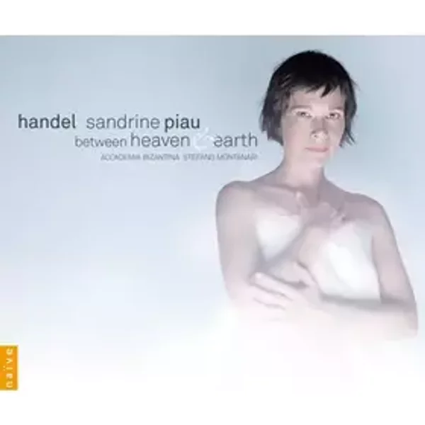 Between Heaven And Earth - Georg Friedrich Händel, Sandrine Piau