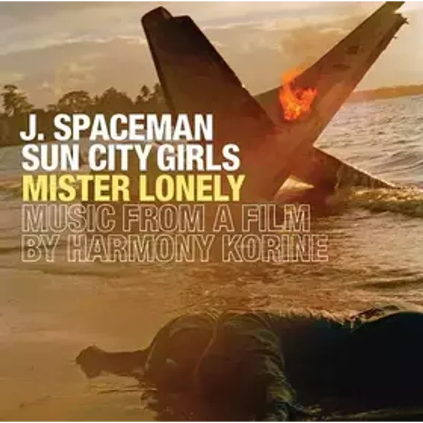 Mister Lonely (Music From A Film By Harmony Korine) - J. Spaceman, Sun City Girls
