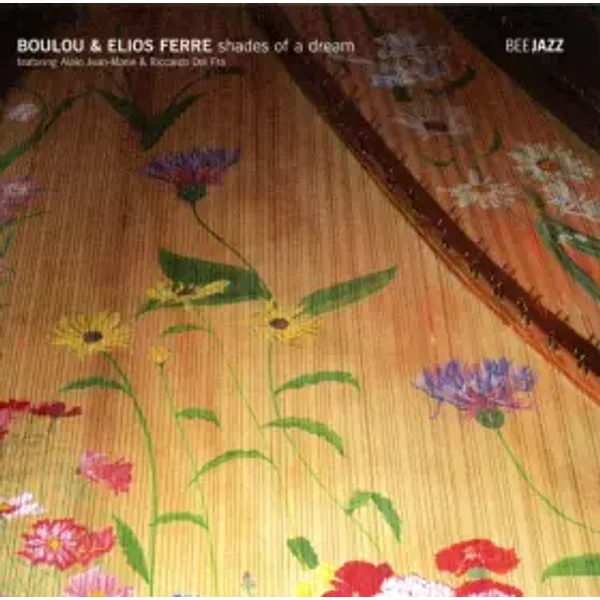 Shades Of A Dream - Riccardo Del Fra, Boulou & Elios Ferré, Alain Jean-Marie