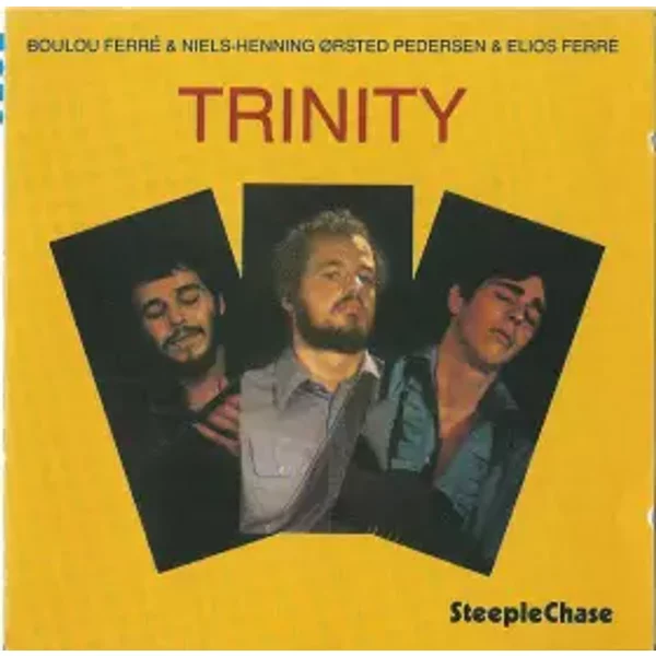 Trinity - Niels-Henning Ørsted Pedersen, Boulou Ferré, Elios Ferré