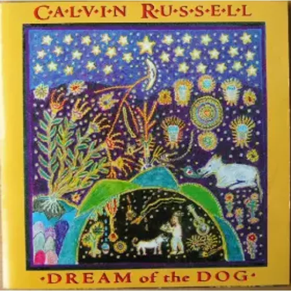 Dream Of The Dog - Calvin Russell