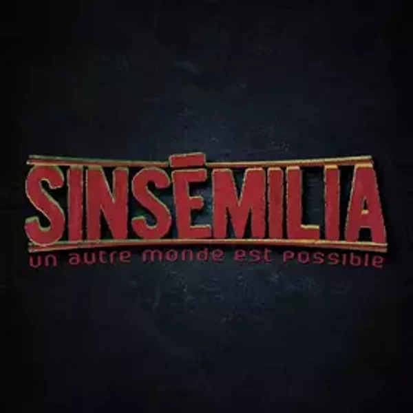 Un Autre Monde Est Possible - Sinsemilia