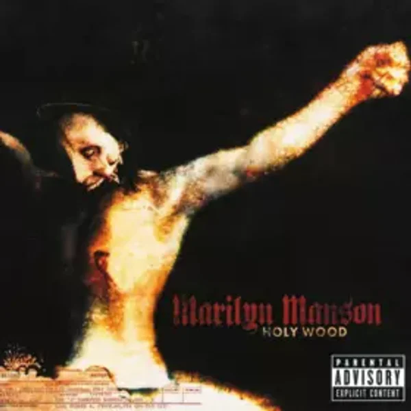 Holy Wood (In The Shadow Of The Valley Of Death) - Marilyn Manson