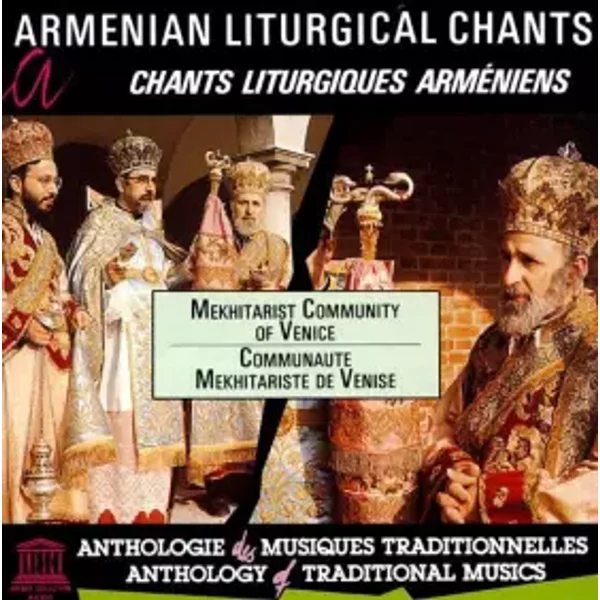 Armenian Liturgical Chants = Chants Liturgiques Arméniens - Armenian Mekhitarist Community of Venice