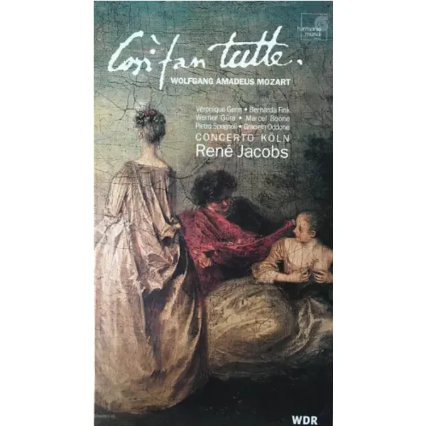 Così Fan Tutte - Wolfgang Amadeus Mozart, Bernarda Fink, Véronique Gens, René Jacobs, Werner Güra, Concerto Köln, Graciela Oddone, Pietro Spagnoli, Marcel Boone