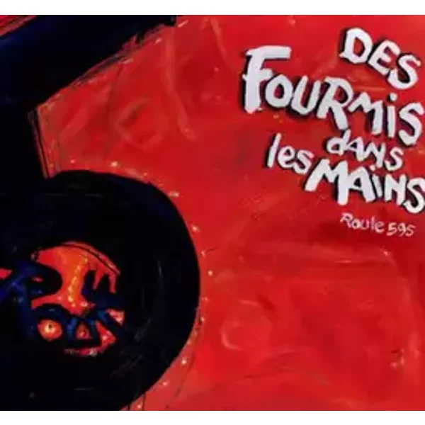 Route 595 - Des Fourmis Dans Les Mains