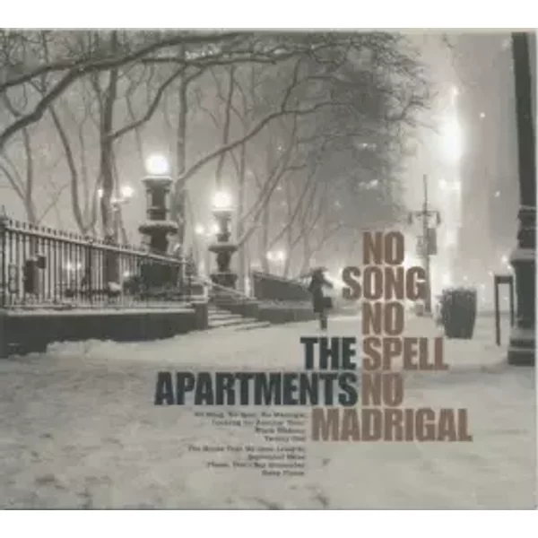 No Song No Spell No Madrigal - The Apartments