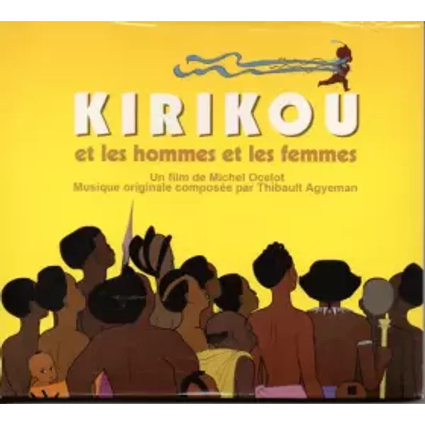 Kirikou Et Les Hommes Et Les Femmes - Thibault Agyeman