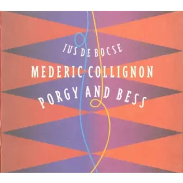 Porgy And Bess - Médéric Collignon, Jus De Bocse