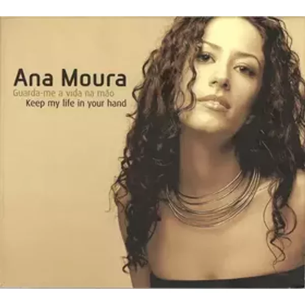 Guarda-me A Vida Na Mão = Keep My Life In Your Hand - Ana Moura