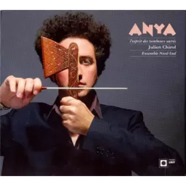 Anya - L'Esprit Des Tambours Sacrés - Julien Chirol, Ensemble Nord-Sud
