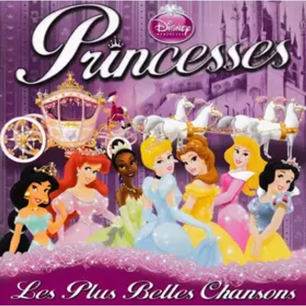 Princesses - Les Plus Belles Chansons - Disney Princesses