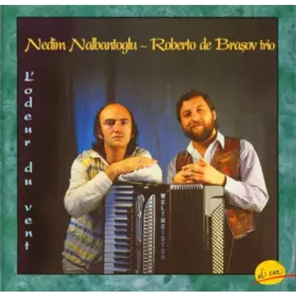L'odeur du vent... - Nedim Nalbantoğlu, Roberto de Brașov Trio