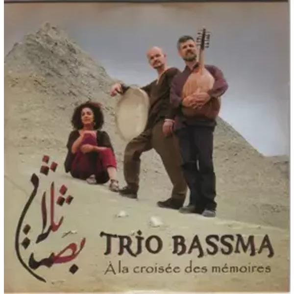 A la Croisée Des Mémoires - Trio Bassma