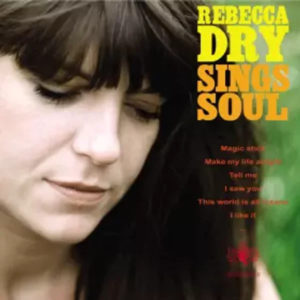 Rebecca Dry Sings Soul - Rebecca Dry