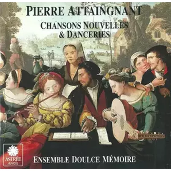 Chansons Nouvelles & Danceries - Doulce Mémoire, Pierre Attaignant