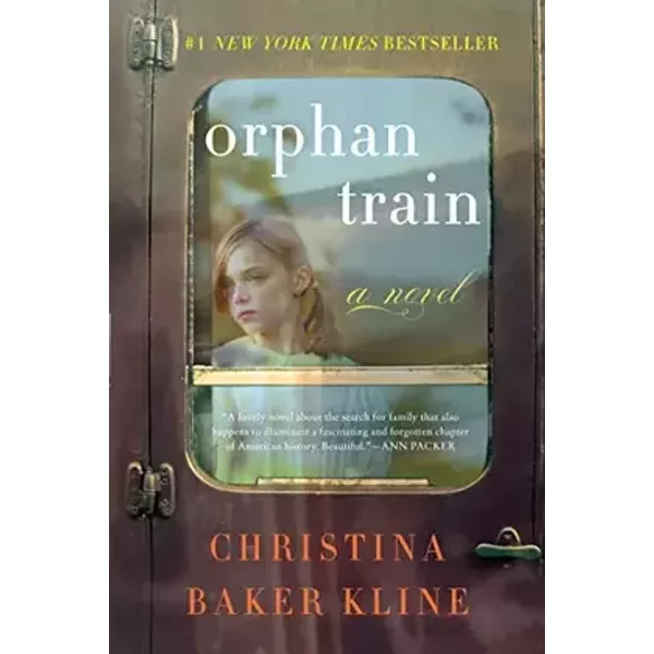 Orphan Train: A Heartfelt Historical Novel Spanning Generations and Friendship - Christina Baker Kline