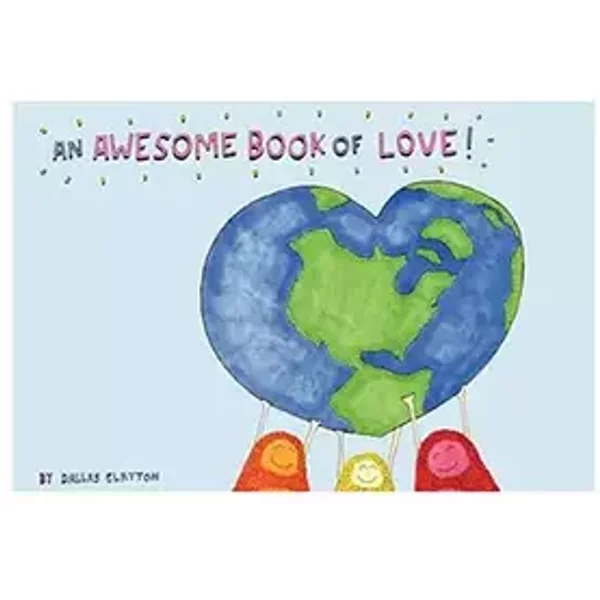 An Awesome Book of Love! - Dallas Clayton