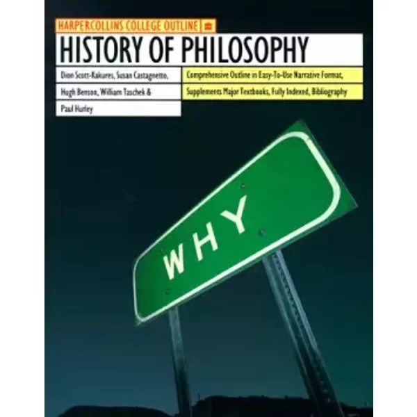 HarperCollins College Outline History of Philosophy (HARPERCOLLINS COLLEGE OUTLINE SERIES) - Dion Scott-Kakure