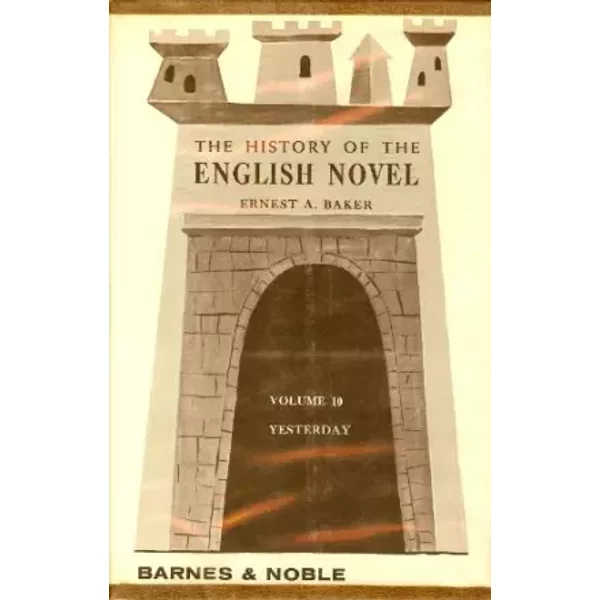 History Of The English Novel: Yesterday - Ernest A. Baker-image