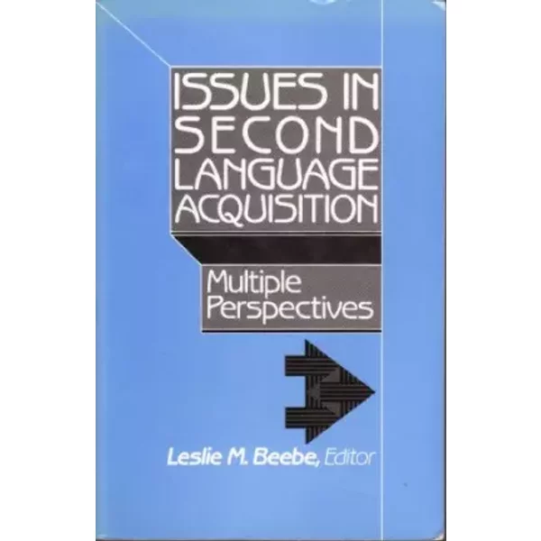 Issues in second language acquisition: Multiple perspectives - Leslie M. Beebe