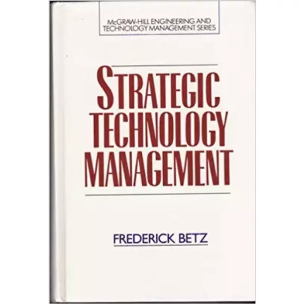 Strategic Technology Management - Frederick Betz