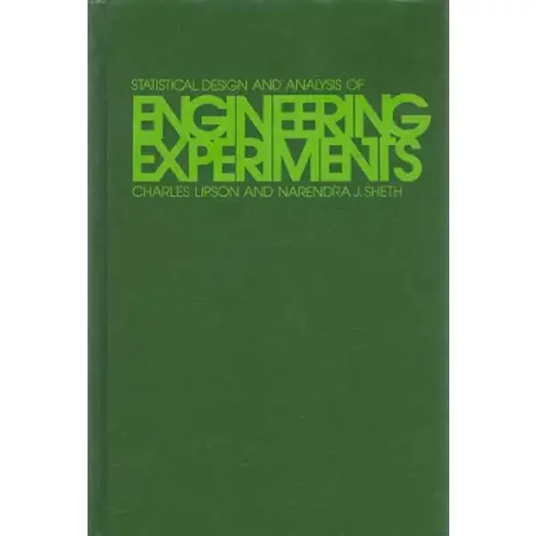 Statistical Design and Analysis of Engineering Experiments - Charles Lipson, Narendra J. Sheth